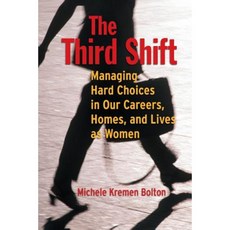 The Third Shift: Managing Hard Choices in Our Careers Homes and Lives as Women 平裝版, Jossey-Bass