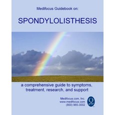 Medifocus Guidebook on: Spondylolisthesis Paperback, Createspace Independent Publishing Platform