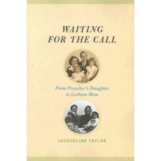 Waiting for the Call: From Preacher's Daughter to Lesbian Mom Paperback, University of Michigan Press