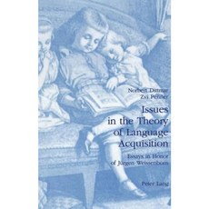 Issues in the Theory of Language Acquisition: Essays in Honor of Juergen Weissenborn Hardcover, Peter Lang Gmbh, Internationaler Verlag Der W