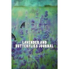 Lavender and Butterflies Journal: 150 Page Lined Journal Paperback, Createspace Independent Publishing Platform