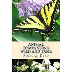 Animal Companions: Wild and Tame Paperback, Createspace Independent Publishing Platform