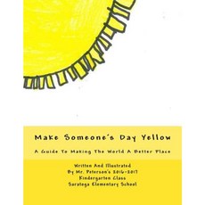 Make Someone's Day Yellow Paperback, Createspace Independent Publishing Platform