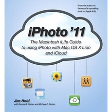 iPhoto '11: The Macintosh iLife Guide to Using iPhoto with Mac OS X Lion and iCloud Paperback, Peachpit Press