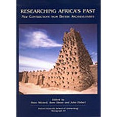 Researching Africa's Past: New Contributions from British Archaeologists Hardcover, Oxford University School of Archaeology
