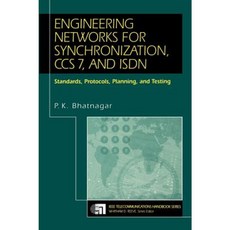 Engineering Networks for Synchronization CCS 7 and ISDN: Standards Protocols Planning and Testing 精裝版, Wiley-IEEE Press
