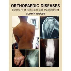 Orthopaedic Diseases: Summary of Principles and Management Paperback, Authorhouse