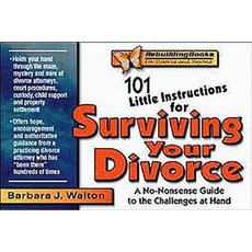 101 Little Instructions for Surviving Your Divorce: A No-Nonsense Guide to the Challenges at Hand Paperback, Impact