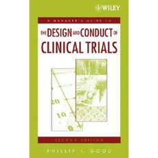 A Manager's Guide to the Design and Conduct of Clinical Trials 精裝版, Wiley-Liss