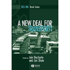 A New Deal for Transport: The UK's Struggle with the Sustainable Transport Agenda 平裝版, Wiley-Blackwell
