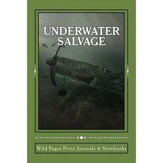 Underwater Salvage (Journal / Notebook) Paperback, Createspace Independent Publishing Platform