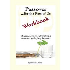 Passover for the Rest of Us Workbook: A Guidebook on Celebrating a Passover Seder for Christians Paperback, McKinney Publishing