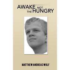 Awake Not the Hungry Hardcover, Xulon Press