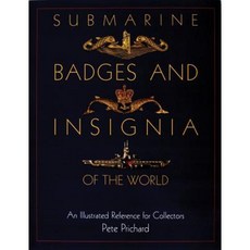 Submarine Badges and Insignia of the World: An Illustrated Reference for Collectors Hardcover, Schiffer Publishing