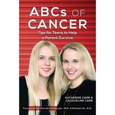 ABCs of Cancer: Tips for Teens to Help a Parent Survive Paperback, Stalbridge Press