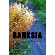 Banksia: Journal / Notebook with 150 Lined Pages Paperback, Createspace Independent Publishing Platform