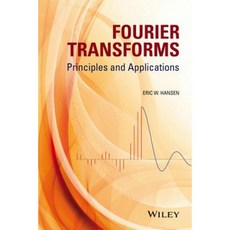Fourier Transforms: Principles and Applications Hardcover, Wiley