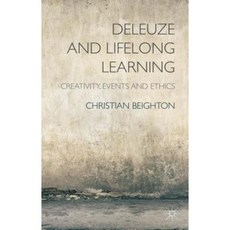 Deleuze and Lifelong Learning: Creativity Events and Ethics Hardcover, Palgrave MacMillan