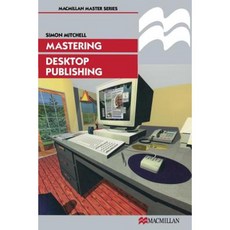 Mastering Desktop Publishing Paperback, Palgrave