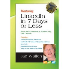 Mastering Linkedin in 7 Days or Less Paperback, Selling Your Expertise LLC