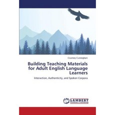 Building Teaching Materials for Adult English Language Learners Paperback, LAP Lambert Academic Publishing