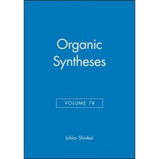 Organic Syntheses Volume 74 精裝版, Wiley