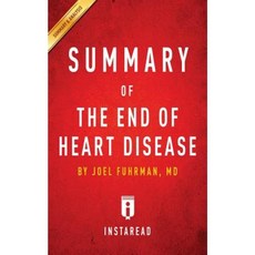 Summary of the End of Heart Disease by Joel Fuhrman Includes Analysis Paperback, Instaread