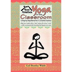 Yoga in the Classroom Paperback, Yoga Mountain Inc.