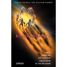 Brand Manners: How to Create the Self-Confident Organisation to Live the Brand 平裝版, Wiley