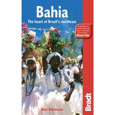 Bradt Bahia: The Heart of Brazil's Northeast Paperback, Bradt Travel Guides