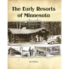 The Early Resorts of Minnesota: Tourism in the Land of 10 000 Lakes Hardcover, Bookhouse Fulfillment