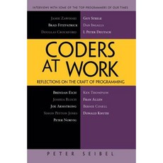 Coders at Work: Reflections on the Craft of Programming Paperback, Apress