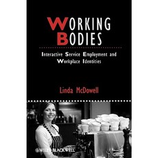 Working Bodies: Interactive Service Employment and Workplace Identities 平裝版, Wiley-Blackwell