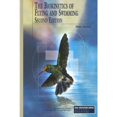 The Biokinetics of Flying and Swimming Hardcover, AIAA (American Institute of Aeronautics & Ast