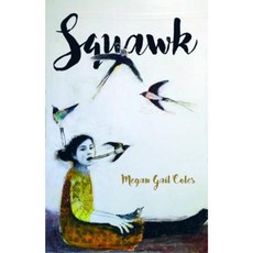 Squawk Paperback, Playwrights Canada Press