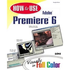 How to Use Adobe Premiere 6 Paperback, Sams