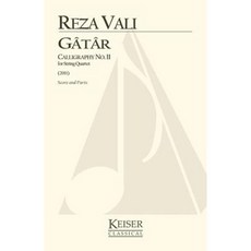 Gatar: Calligraphy No. 11 for String Quartet: Score and Parts Paperback, Lauren Keiser Music Publishing