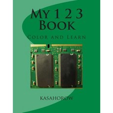 My 1 2 3 Book: Color and Learn Paperback, Createspace Independent Publishing Platform