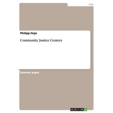 Community Justice Centers Paperback, Grin Publishing