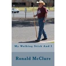 My Walking Stick and I Paperback, Createspace Independent Publishing Platform