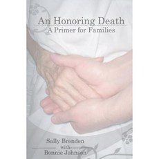 An Honoring Death: A Primer for Families Paperback, Brenden Books