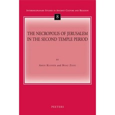 The Necropolis of Jerusalem in the Second Temple Period Paperback, Peeters