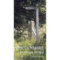 Lincolnshire Heritage Walks Paperback, History Press (SC)