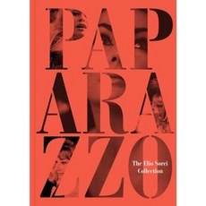Paparazzo: The Elio Sorci Collection Hardcover, Roads Publishing