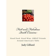 Fast and Fabulous: Quick Cuisine Paperback, Createspace Independent Publishing Platform