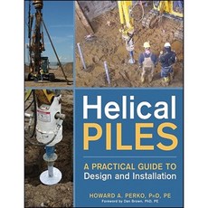 Helical Piles: A Practical Guide to Design and Installation Hardcover, Wiley