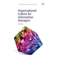 Organisational Culture for Information Managers Paperback, Chandos Publishing