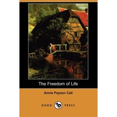 The Freedom of Life (Dodo Press) Paperback, Dodo Press