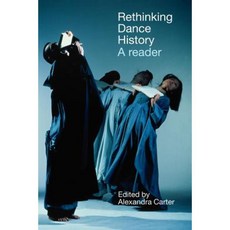 Rethinking Dance History: A Reader Paperback, Routledge