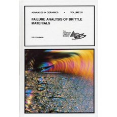 Failure Analysis of Brittle Materials Hardcover, Wiley-American Ceramic Society